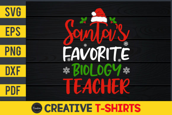 Santa’s Favorite Biology Teacher Graphics & Print Templates