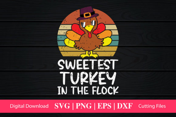 Sweetest Turkey in the Flock Graphics & Crafts Review
